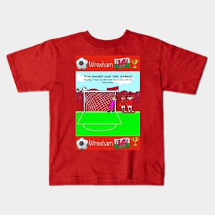 You shouldn't count your chickens, Wrexham funny football/soccer sayings. Kids T-Shirt